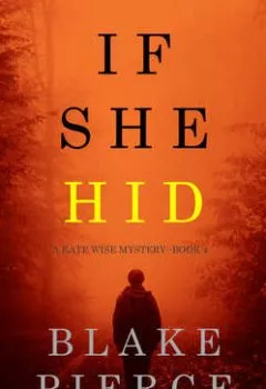 Обложка книги - If She Hid - Блейк Пирс