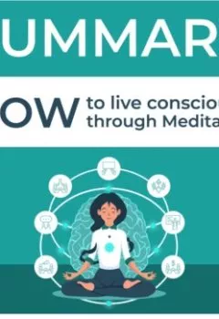 Книга - Summary: How to Live Mindfully with the Help of Meditation. Maria Gorina. Smart Reading - прослушать в Litvek