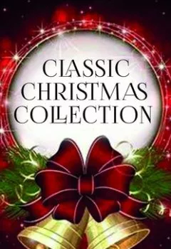 Книга - Classic Christmas Collection. Сборник - прослушать в Litvek