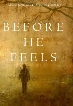 Обложка книги - Before He Feels - Блейк Пирс