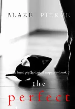 Аудиокнига - The Perfect House. Блейк Пирс - слушать в Litvek