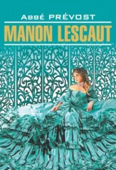Аудиокнига - Manon Lescaut / Манон Леско. Книга для чтения на французском языке. Антуан Франсуа Прево - слушать в Litvek