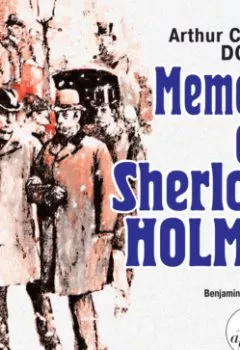 Книга - Memoirs of Sherlock Holmes. Артур Конан Дойл - прослушать в Litvek