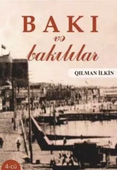 Обложка книги - Bakı və Bakılılar - Qılman İlkin