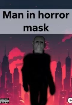 Книга - Man in horror mask. Alexey Psikha - прослушать в Litvek