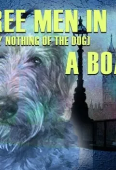 Обложка книги - Three Men in a Boat (to say nothing of the dog) - Джером К. Джером