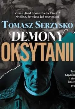 Аудиокнига - Demony Oksytanii. Tomasz Serzysko - слушать в Litvek