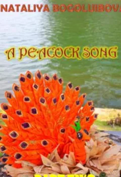 Обложка книги - A Peacock Song. Part Two - Nataliya Bogoluibova