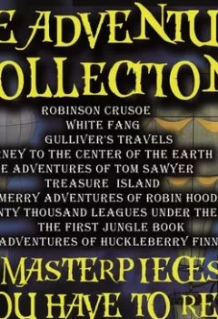 Аудиокнига - The Adventure Collection. 10 Masterpieces You Have to Read Before You Die. Джек Лондон - слушать в Litvek
