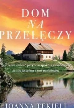 Книга - Dom na przełęczy. Joanna Tekieli - прослушать в Litvek