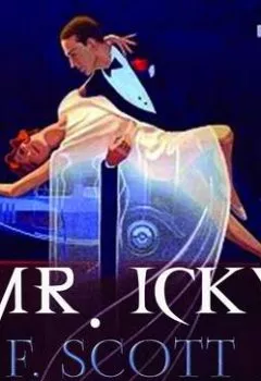 Книга - Mr. Icky. Фрэнсис Скотт Фицджеральд - прослушать в Litvek