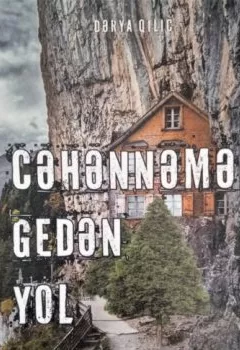 Аудиокнига - Cəhənnəmə gedən yol. Dərya Qılıc - слушать в Litvek