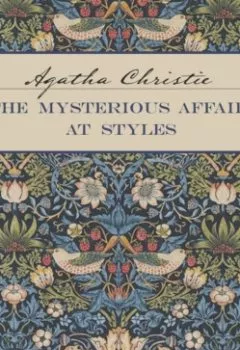 Аудиокнига - Загадочное происшествие в Стайлзе / The Mysterious Affair at Styles. Книга для чтения на английском языке. Агата Кристи - слушать в Litvek