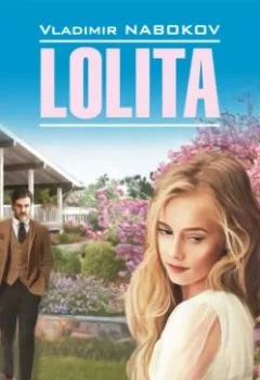 Обложка книги - Lolita / Лолита. Книга для чтения на английском языке - Владимир Набоков