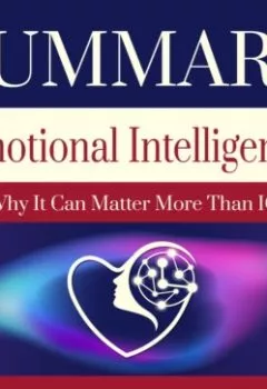 Аудиокнига - Summary: Emotional Intelligence. Why it can matter more than IQ. Daniel Goleman. Smart Reading - слушать в Litvek