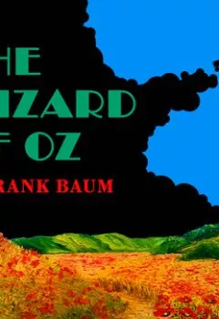 Книга - The Wonderful Wizard of Oz. Лаймен Фрэнк Баум - прослушать в Litvek