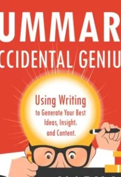 Аудиокнига - Summary: Accidental Genius. Using Writing to Generate Your Best Ideas, Insight and Content. Mark Levy. Smart Reading - слушать в Litvek