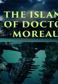 Аудиокнига - The Island of Doctor Moreau.  - слушать в Litvek