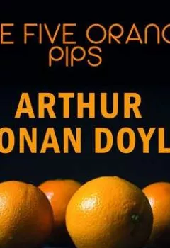 Обложка книги - The Five Orange Pips - Артур Конан Дойл