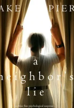 Обложка книги - A Neighbor’s Lie - Блейк Пирс