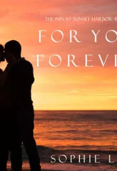 Обложка книги - For You, Forever - Софи Лав