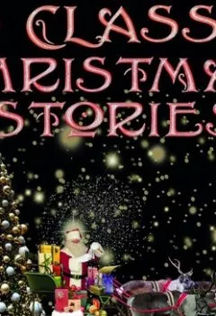Аудиокнига - 10 Classic Christmas stories. Сборник - слушать в Litvek
