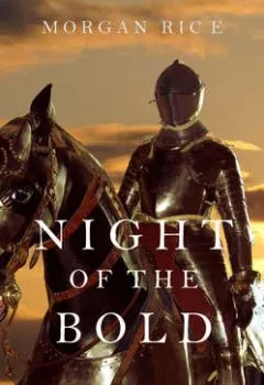 Книга - Night of the Bold. Морган Райс - прослушать в Litvek