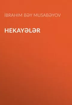 Обложка книги - Hekayələr - İbrahim Bəy Musabəyov