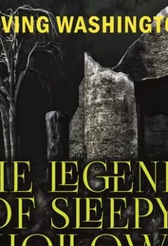 Аудиокнига - The Legend of Sleepy Hollow. Вашингтон Ирвинг - слушать в Litvek