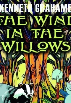 Книга - The Wind in the Willows. Кеннет Грэм - прослушать в Litvek