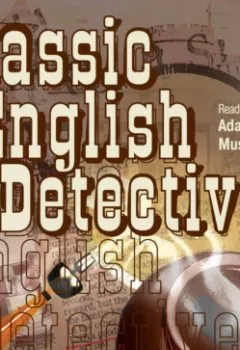Книга - Classic English Deteсtive. Коллектив авторов - прослушать в Litvek
