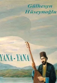 Книга - Yana-yana. Gülhüseyn Hüseynoğlu - прослушать в Litvek