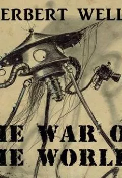 Аудиокнига - The War of the Worlds.  - слушать в Litvek