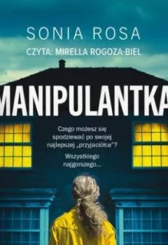 Книга - Manipulantka. Sonia Rosa - прослушать в Litvek