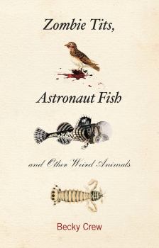Книга - Синицы-зомби, рыбы-космонавты и другие необычные животные. Бекки Крю - прочитать в Litvek