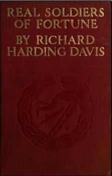 Книга - Настоящие солдаты удачи. Ричард Хардинг Дэвис - читать в Litvek