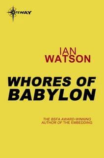 Книга - Блудницы Вавилона (СИ). Йен Уотсон - читать в Litvek