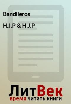 Обложка книги - H.J.P & H.J.P -  Bandileros