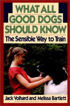 Обложка книги - Что должны знать все хорошие собаки. Дрессировка через понимание. - Мелисса Бартлетт