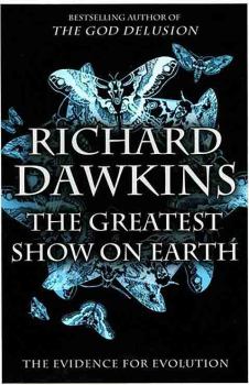 Обложка книги - Величайшее Шоу на Земле: свидетельства эволюции. - Ричард Докинз