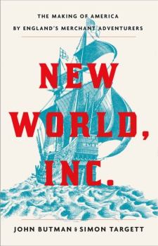 Книга - Новый Свет, Инк. Создание Америки английскими торговцами-авантюристами. John Butman - читать в Litvek