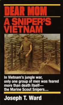 Книга - Дорогая мамочка. Война во Вьетнаме глазами снайпера. Джозеф Т. Уард - читать в Litvek
