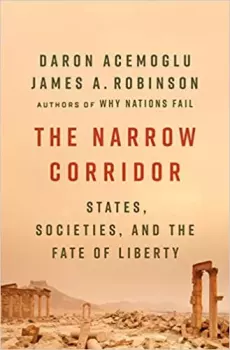 Книга - The Narrow Corridor: States, Societies, and the Fate of Liberty. Daron Acemoglu - читать в Litvek