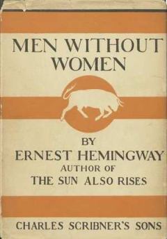 Обложка книги - Мужчины без женщин - Эрнест Миллер Хемингуэй