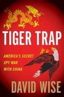 Книга - Ловушка для тигра. Секретная шпионская война Америки против Китая. Дэвид Уайз - прочитать в Litvek