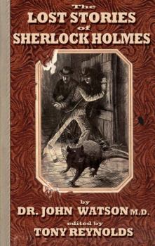 Книга - Потерянные рассказы о Шерлоке Холмсе. Тони Рейнольдс - читать в Litvek