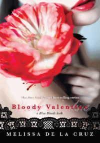 Обложка книги - Кровавый Валентин - Мелисса де ла Круз