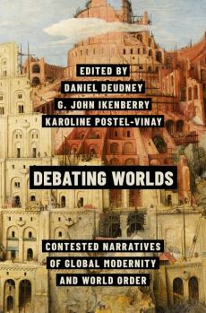 Обложка книги - Дебаты о мирах. Спорные нарративы глобальной современности и мирового порядка - Karoline Postel-Vinay