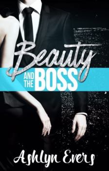 Обложка книги - "Красавица и Босс" - Эшлин Эверс