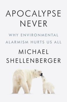 Книга - Апокалипсис никогда. Почему экологический алармизм вредит всем нам. Майкл Шелленбергер - читать в Litvek